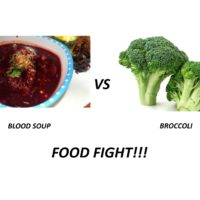 Blood Soup vs Broccoli