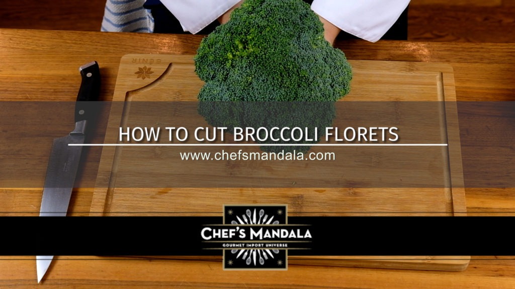 Lesson 44 - How to Cut Broccoli Florets - Chef's Mandala
