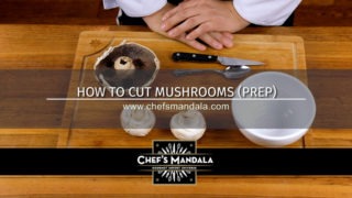 HOW TO PREP MUSHROOMS FOR COOKING